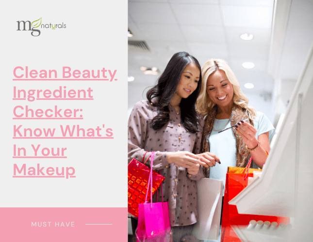 Clean Beauty Ingredient Checker: Know What's In Your Makeup