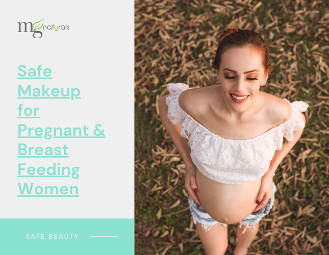 Makeup that is safe for pregnant & breastfeeding women