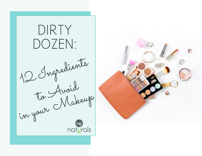 The Dirty Dozen: 12 Toxic Ingredients to Avoid in Your Makeup