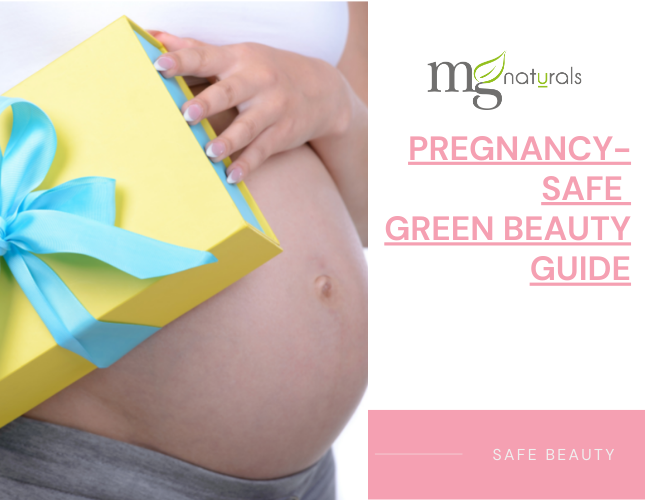Pregnancy-safe Green Beauty Guide
